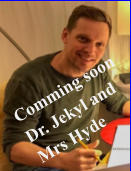 Comming soon Dr. Jekyl and  Mrs Hyde